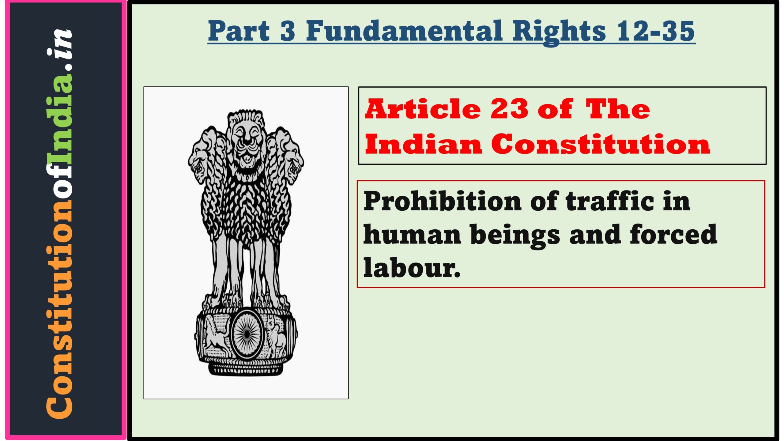 Article 23 of Indian Constitution: Prohibition of traffic in human beings and forced labour.