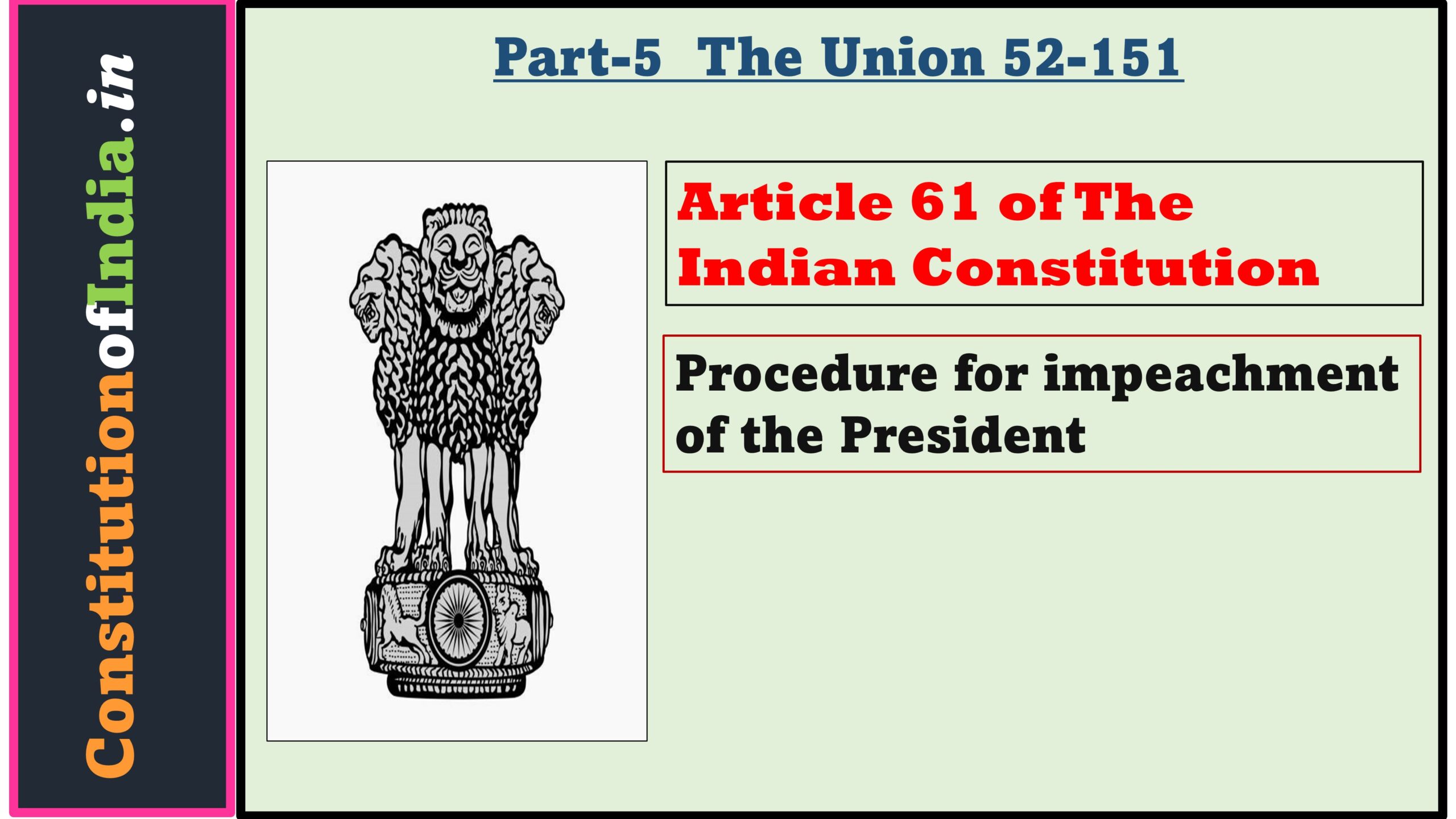 Article 61 of Indian Constitution: Procedure for impeachment of the President .