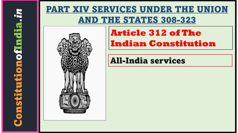 Article 312 of Indian Constitution - ConstitutionofIndia.in