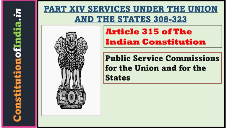 Article 315 of Indian Constitution - ConstitutionofIndia.in