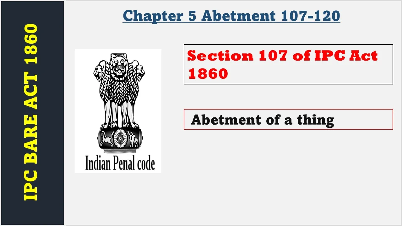 Section 107 of IPC  1860