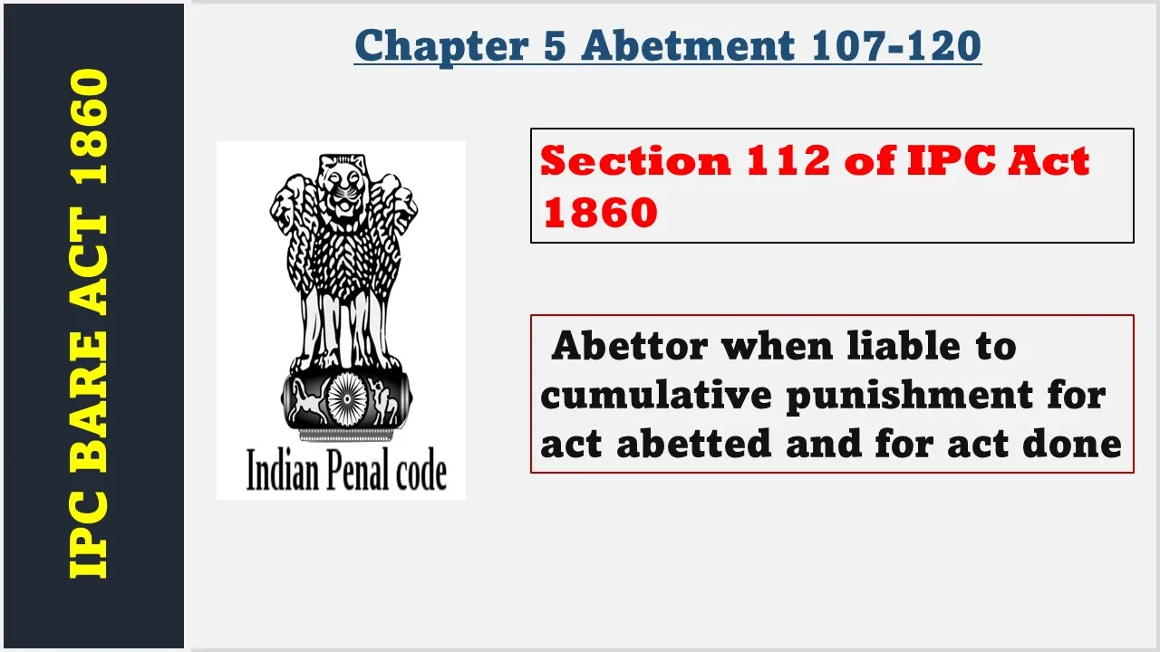 Section 112 of IPC  1860