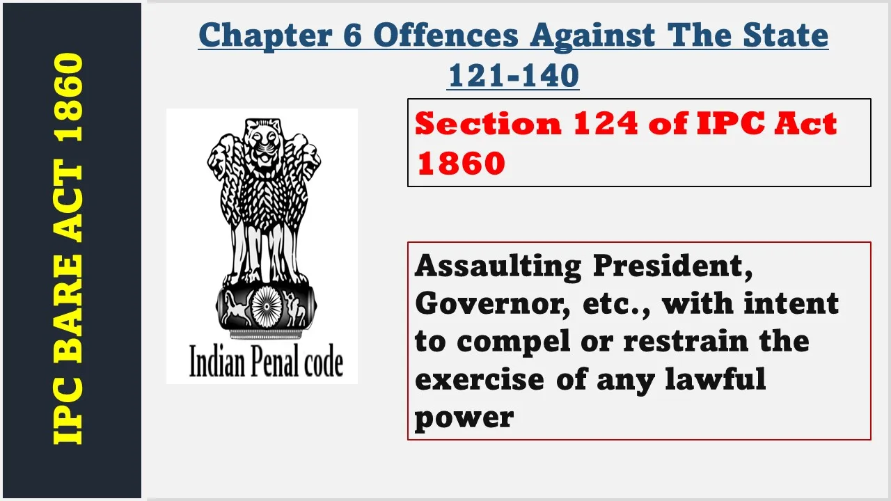Section 124 of IPC  1860