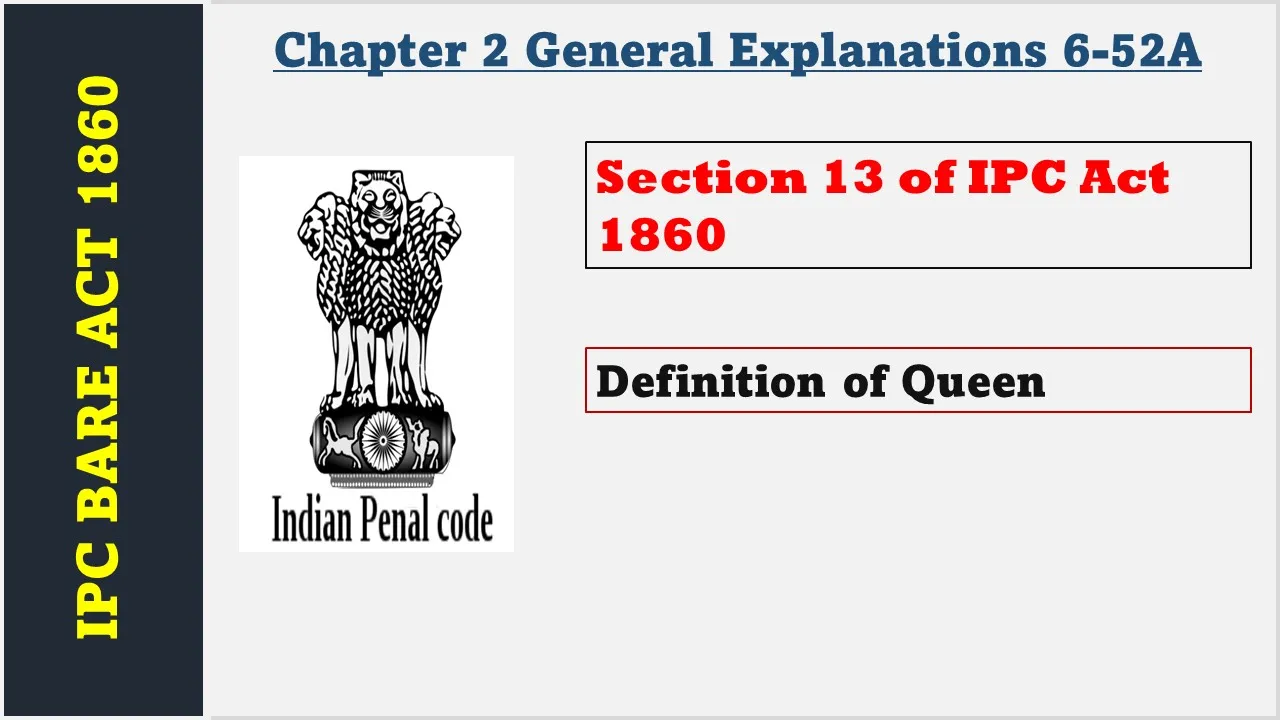 Section 13 of IPC  1860