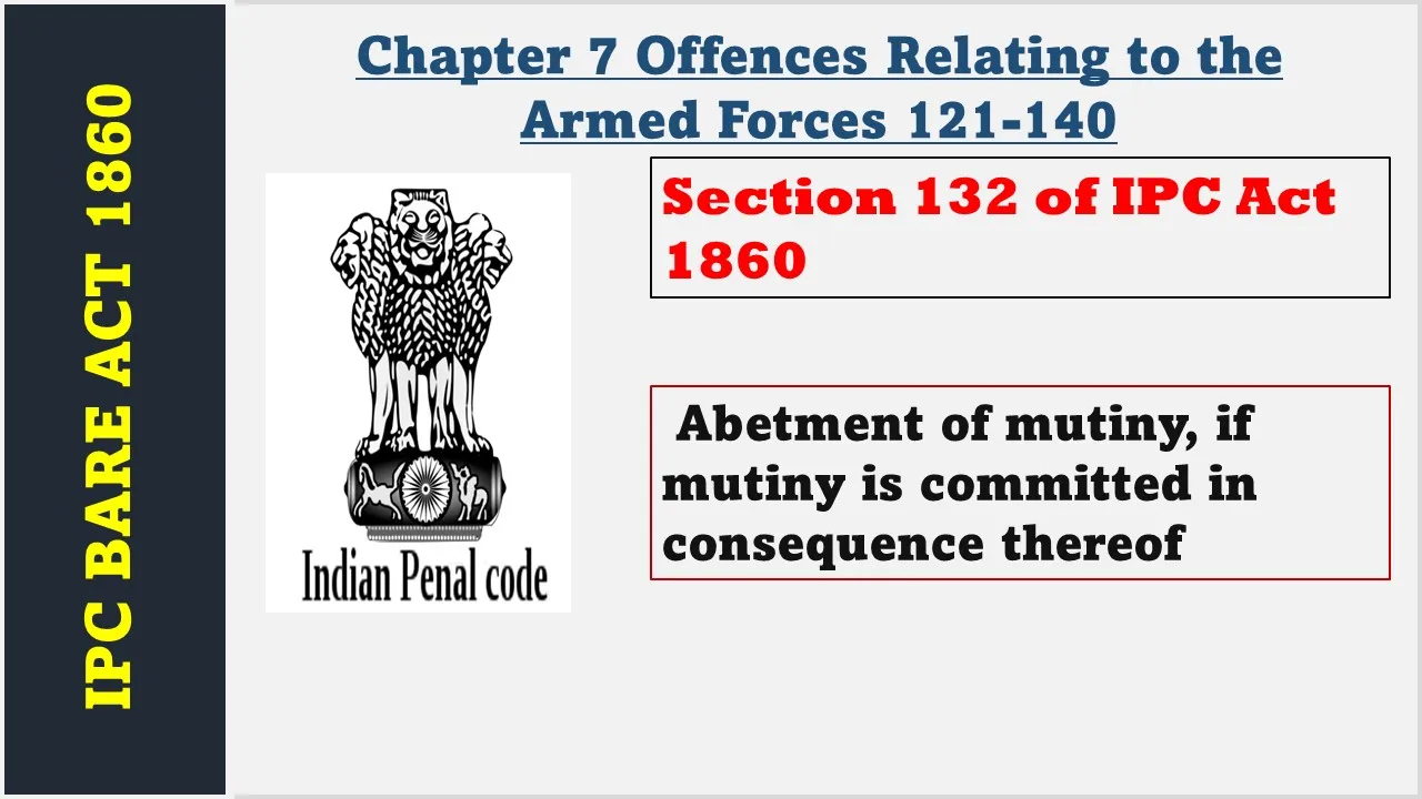 Section 132 of IPC  1860