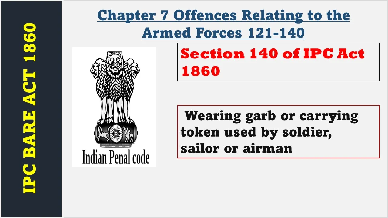 Section 140 of IPC  1860