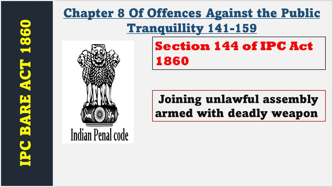 Section 144 of IPC  1860