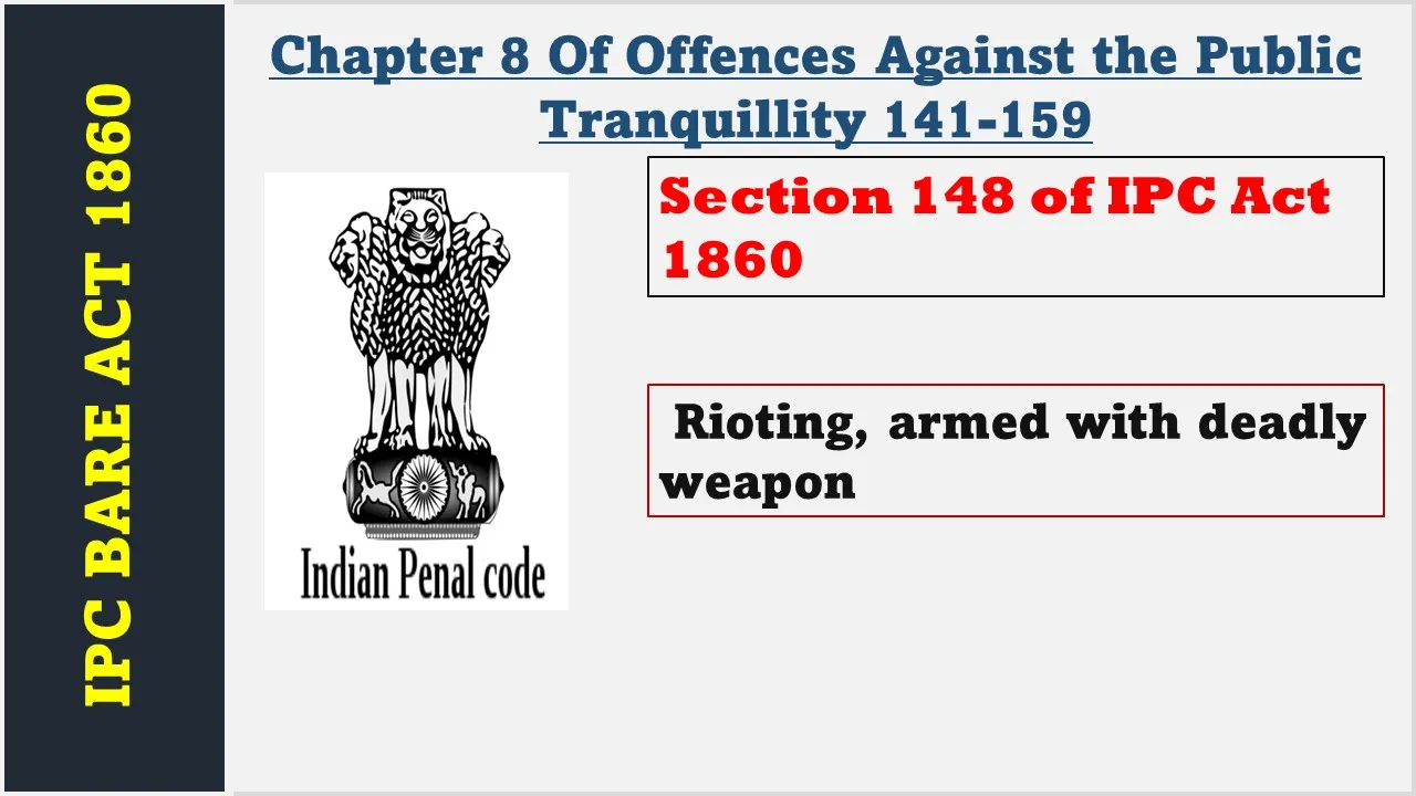 Section 148 of IPC  1860