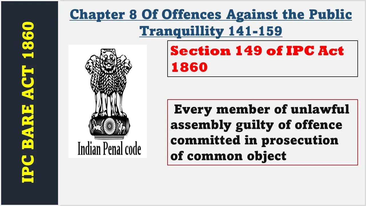 Section 149 of IPC  1860