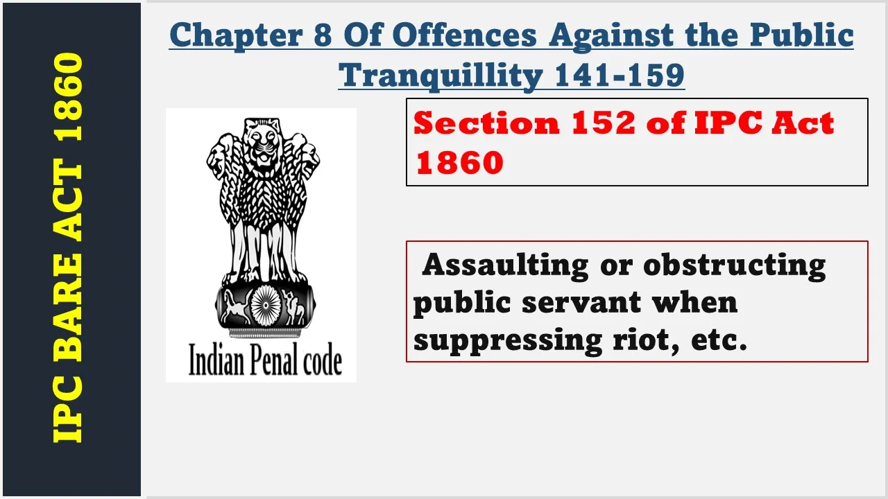 Section 152 of IPC  1860