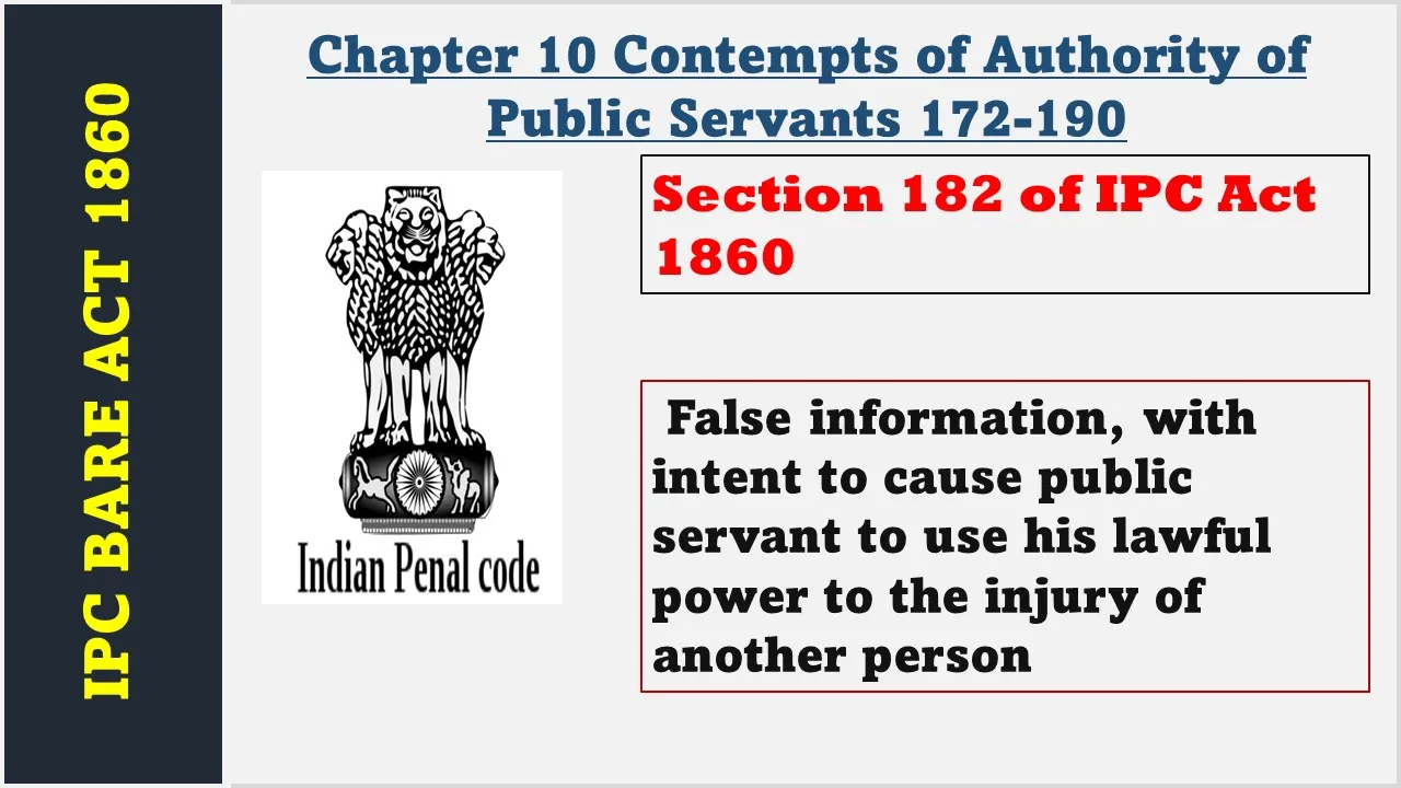 Section 182 of IPC  1860