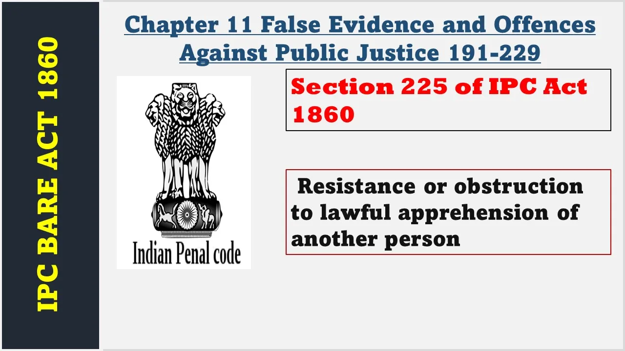 Section 225 of IPC  1860