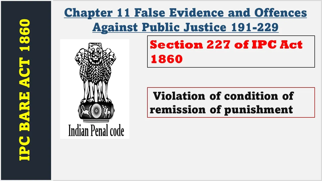 Section 227 of IPC  1860