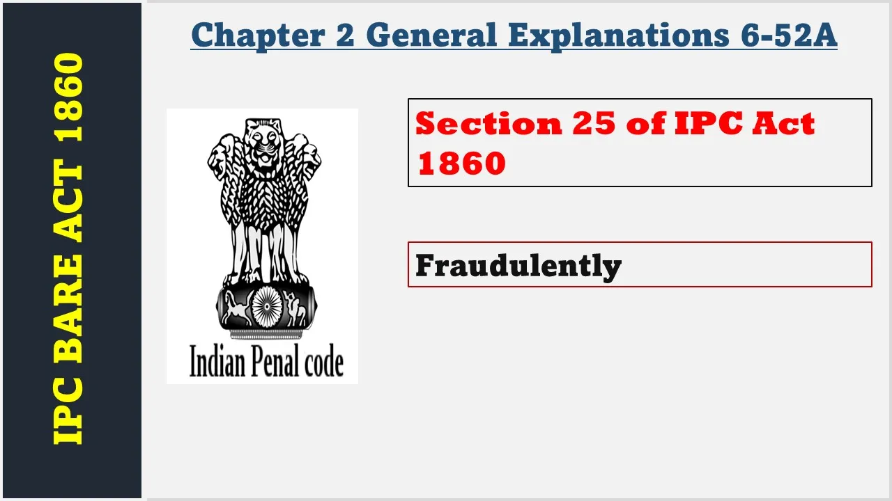 Section 25 of IPC  1860