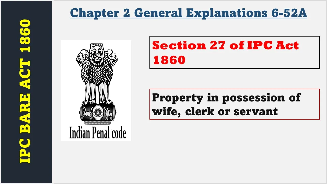 Section 27 of IPC  1860