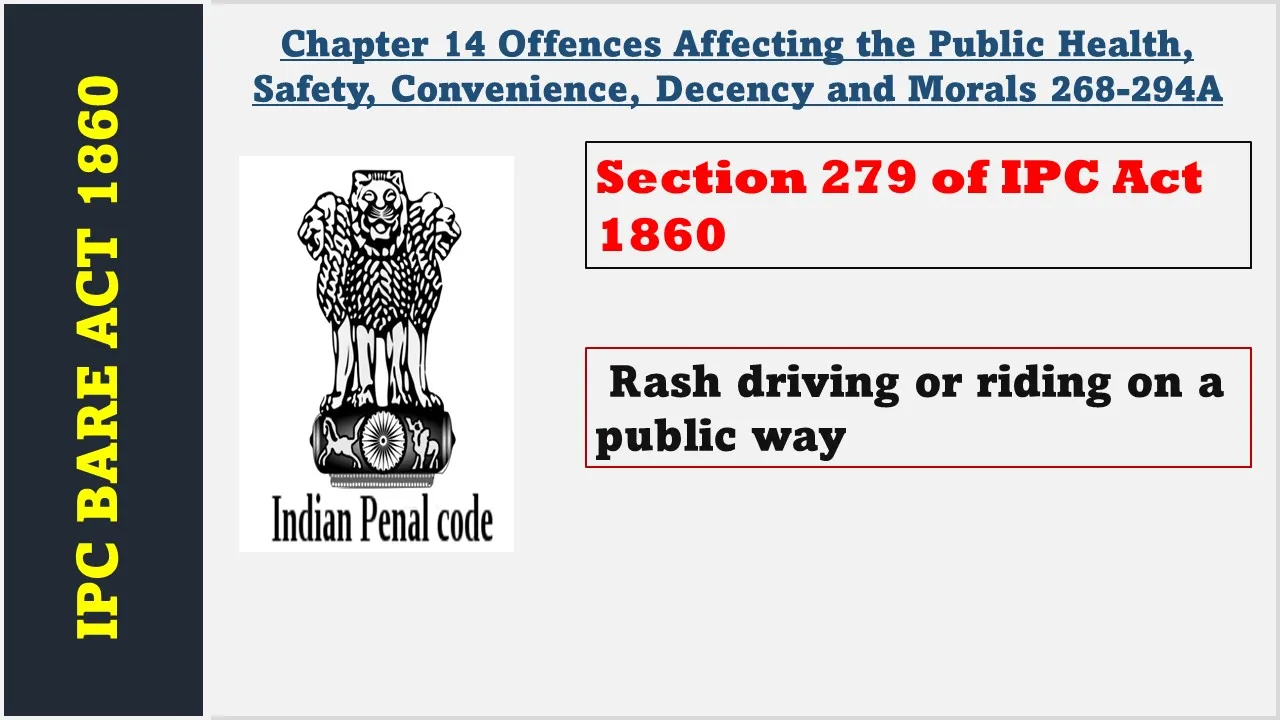 Section 279 of IPC  1860