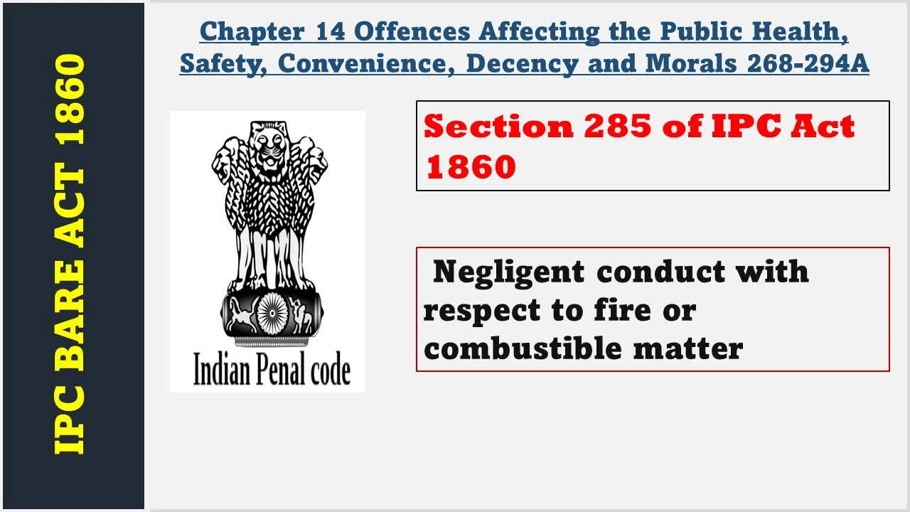 Section 285 of IPC  1860