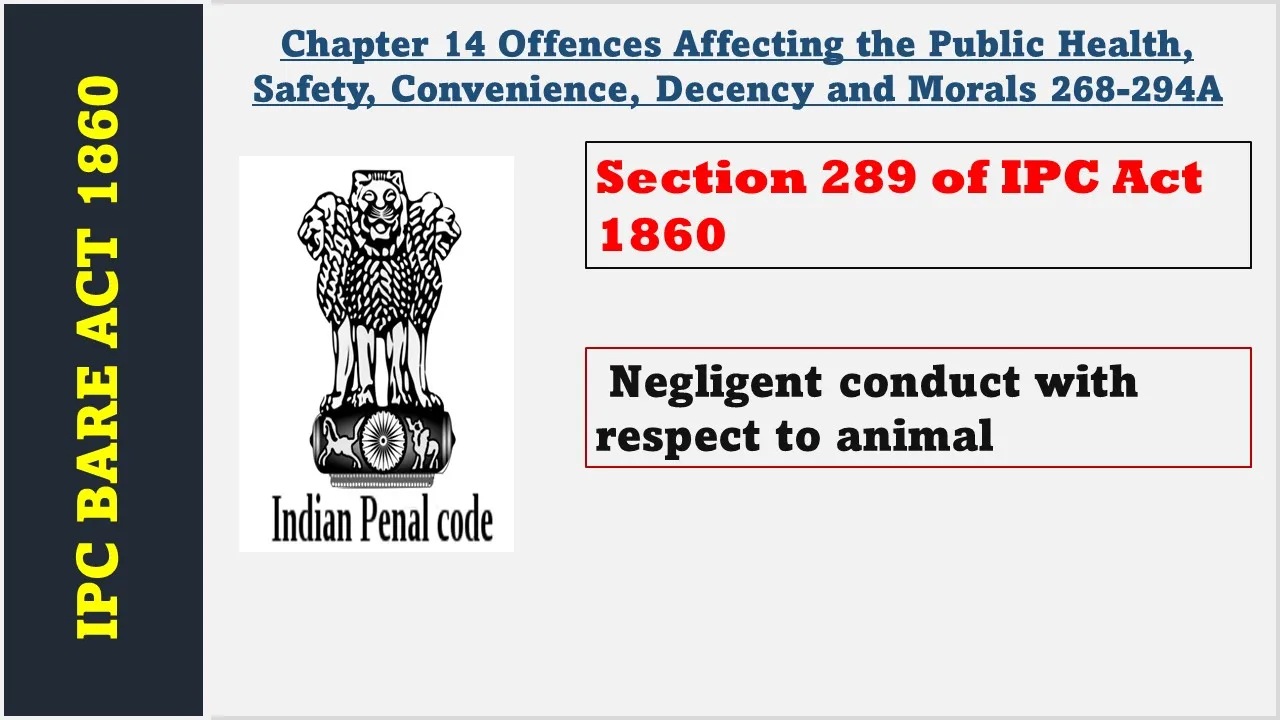Section 289 of IPC  1860
