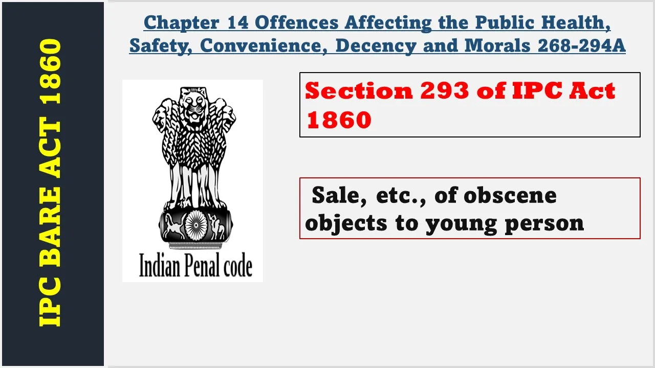 Section 293 of IPC  1860