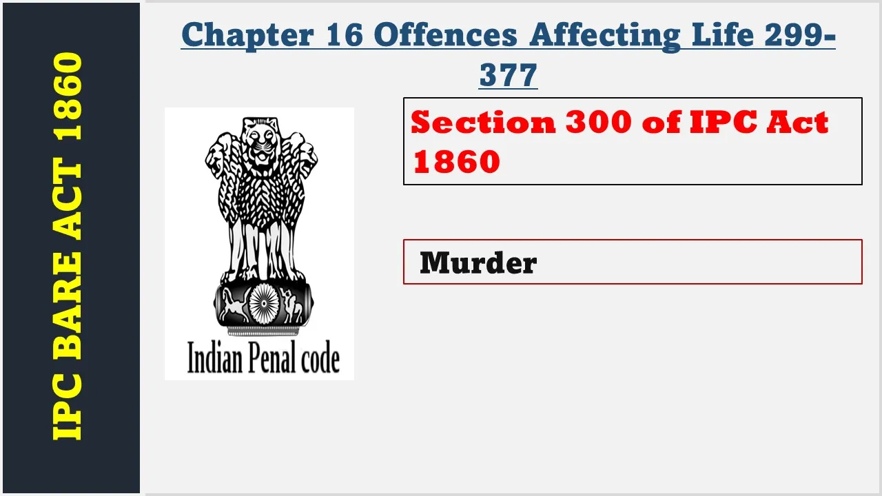 Section 300 of IPC  1860