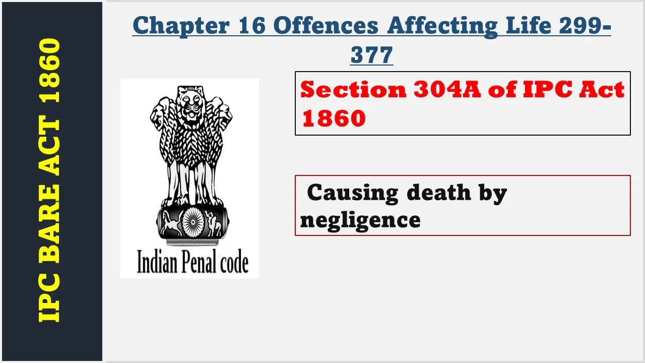 Section 304A of IPC  1860