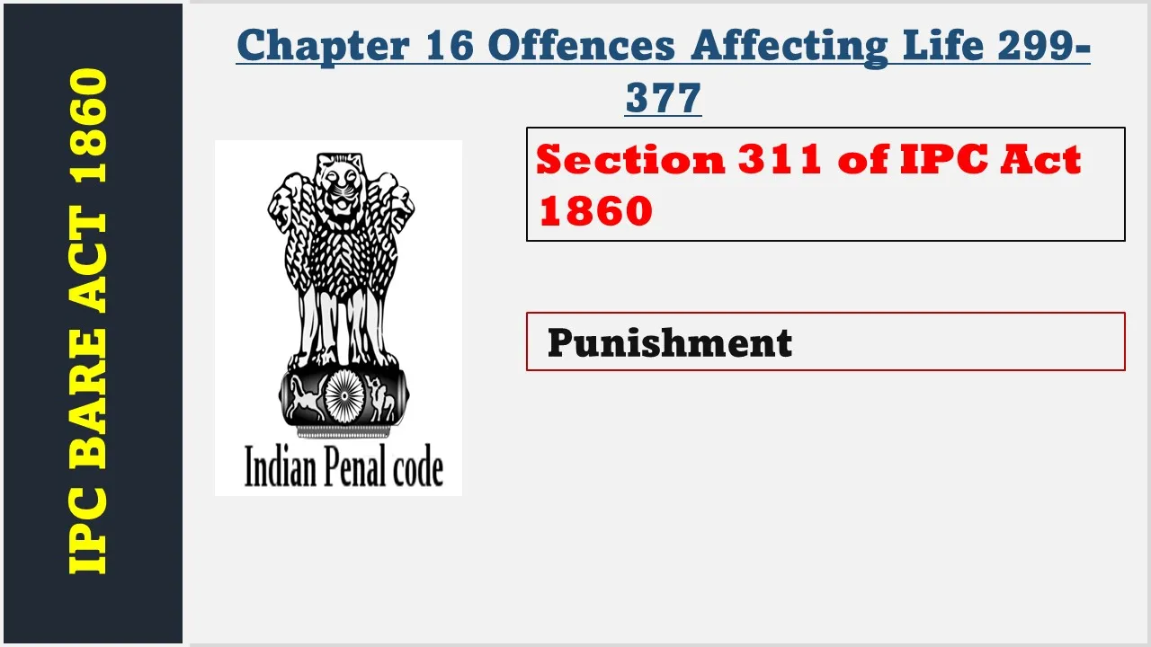 Section 311 of IPC  1860
