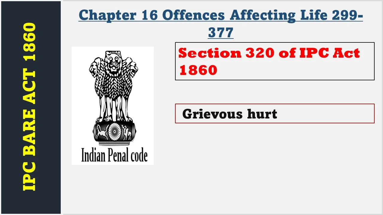Section 320 of IPC  1860