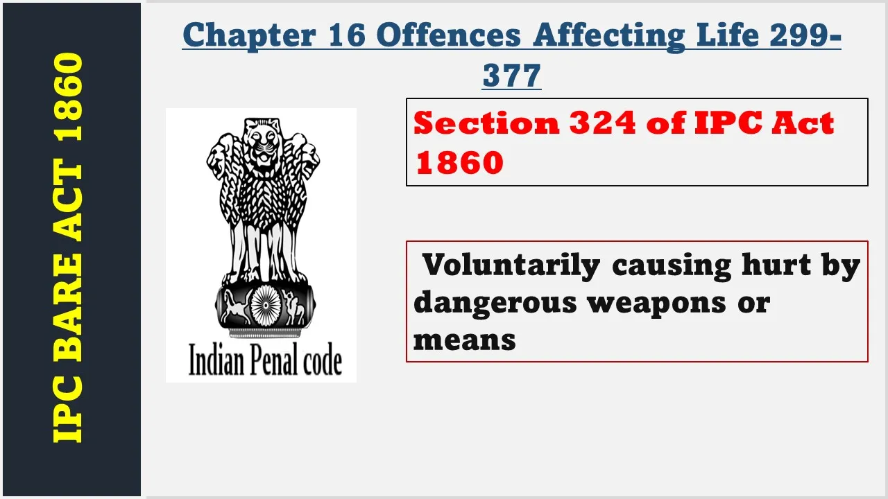 Section 324 of IPC  1860