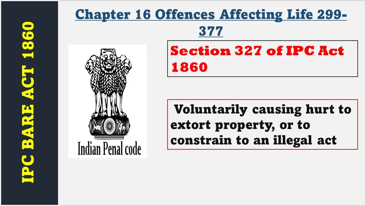 Section 327 of IPC  1860