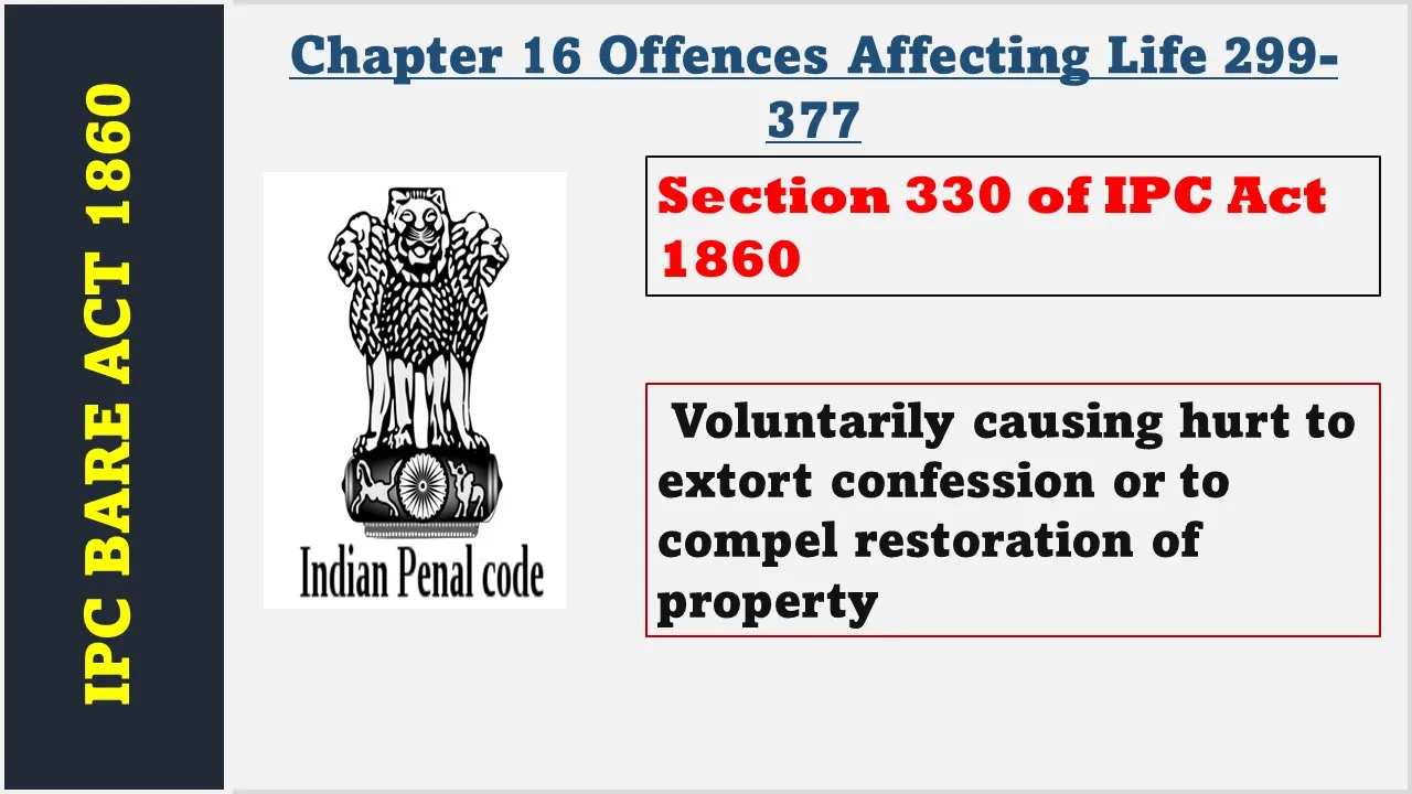 Section 330 of IPC  1860