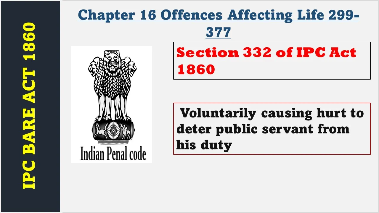 Section 332 of IPC  1860