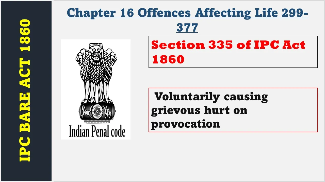 Section 335 of IPC  1860