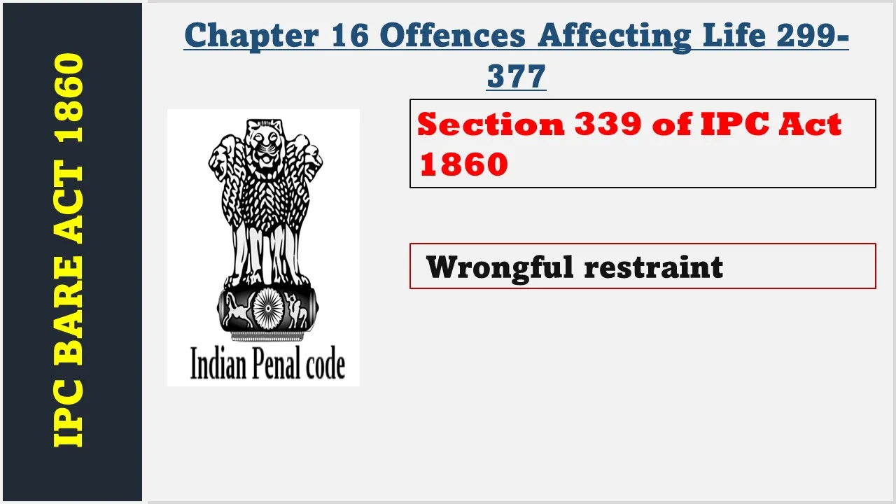 Section 339 of IPC  1860