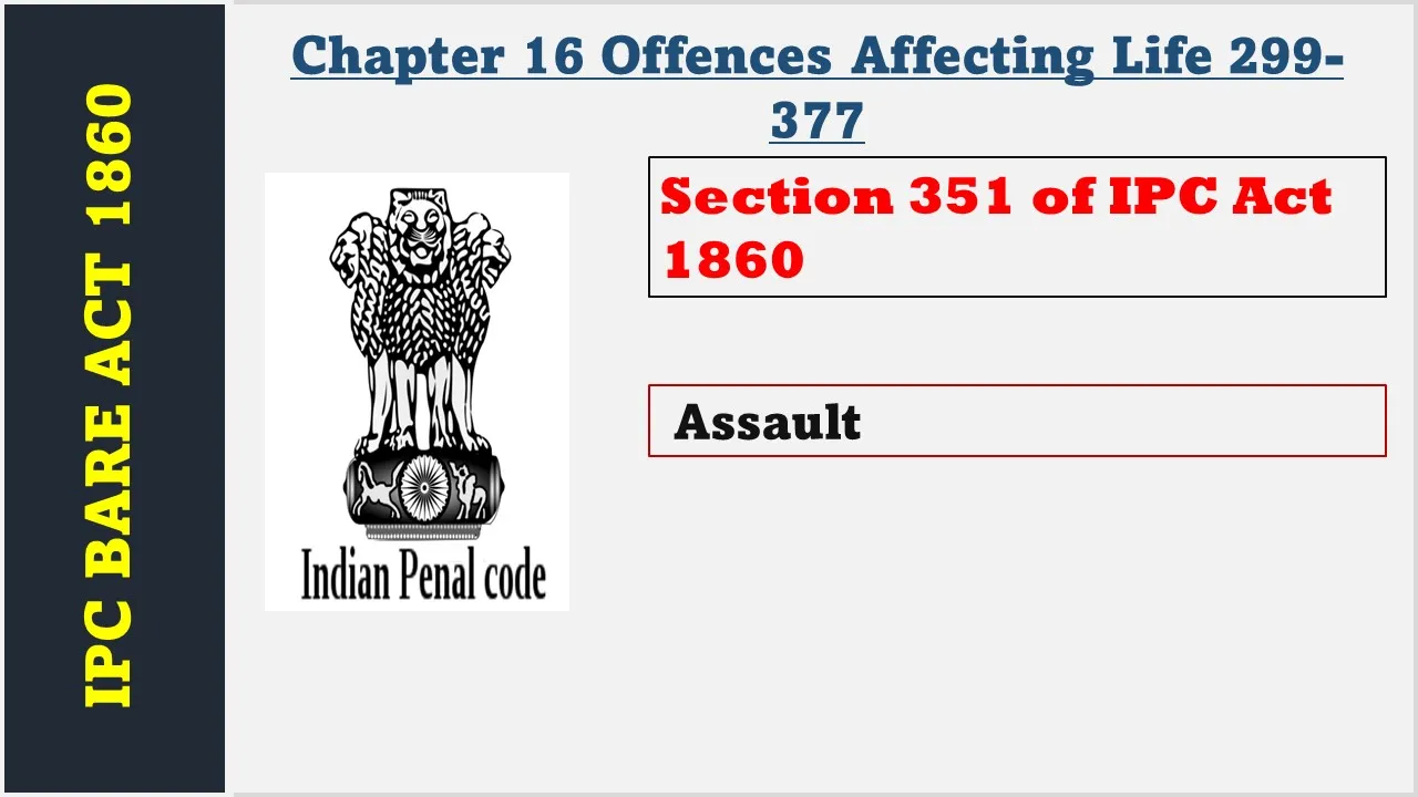 Section 351 of IPC  1860