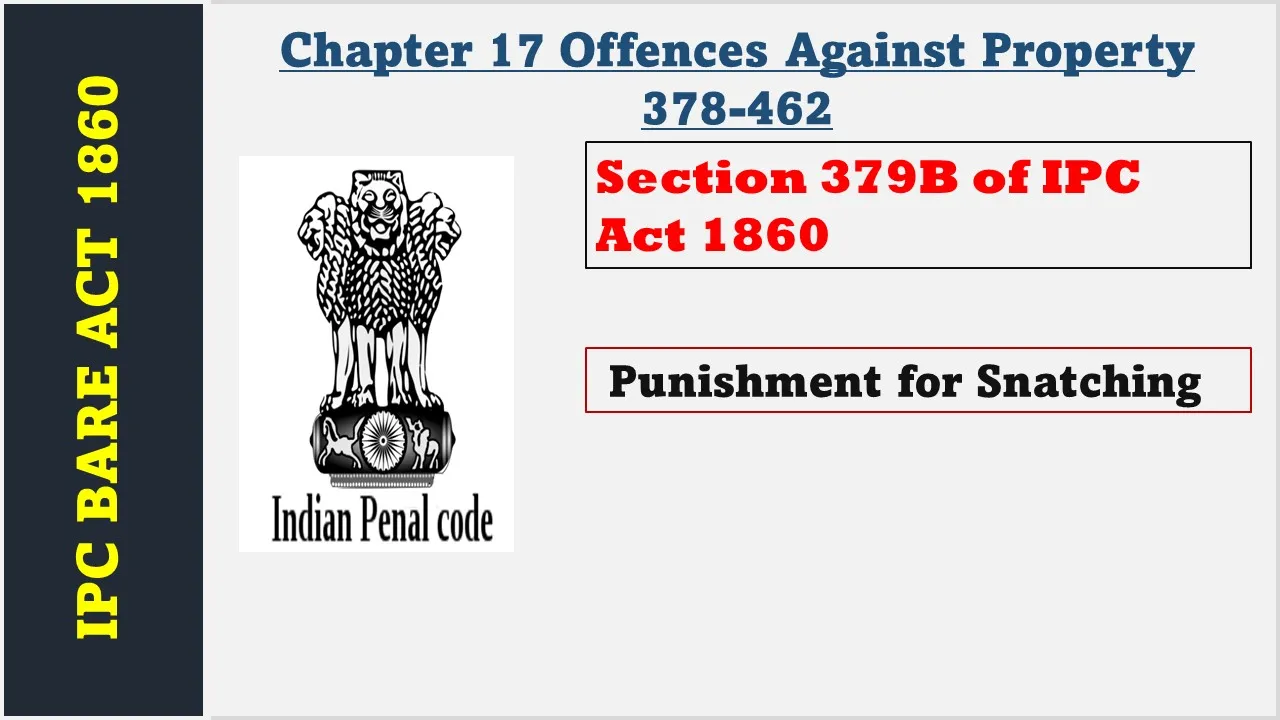 Section 379B of IPC  1860