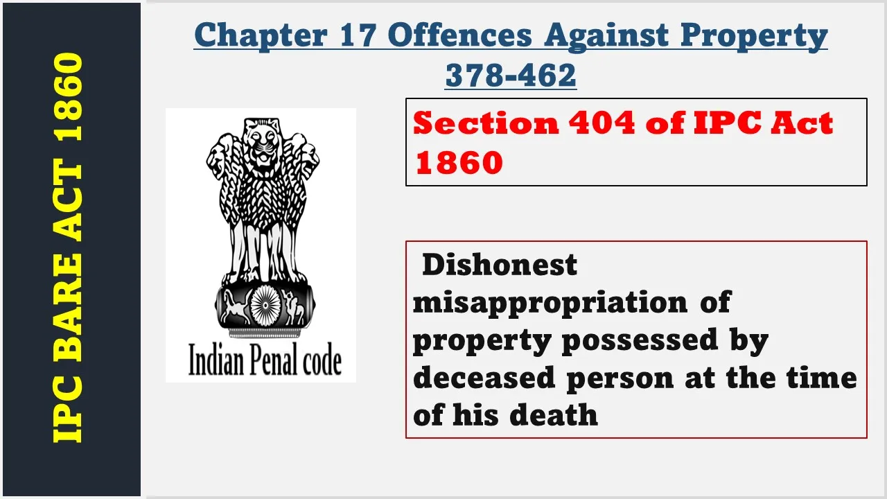 Section 404 of IPC  1860