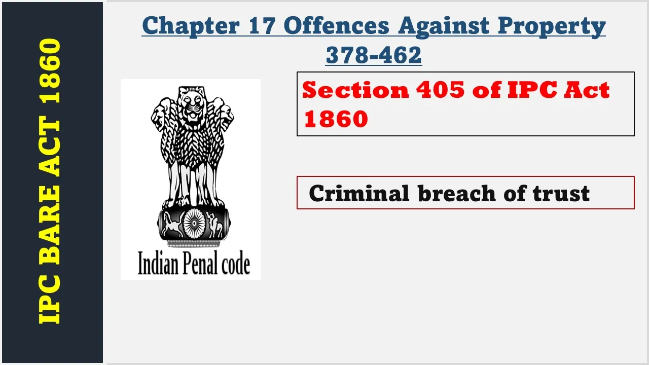 Section 405 of IPC  1860