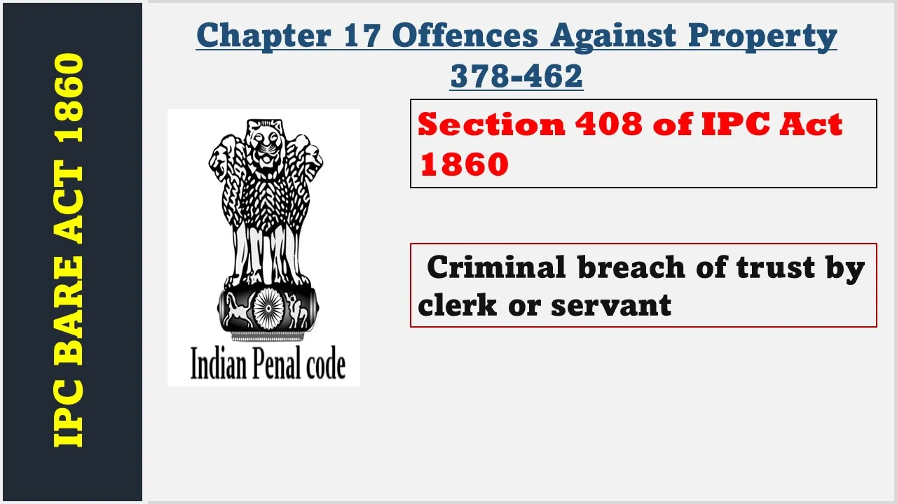 Section 408 of IPC  1860