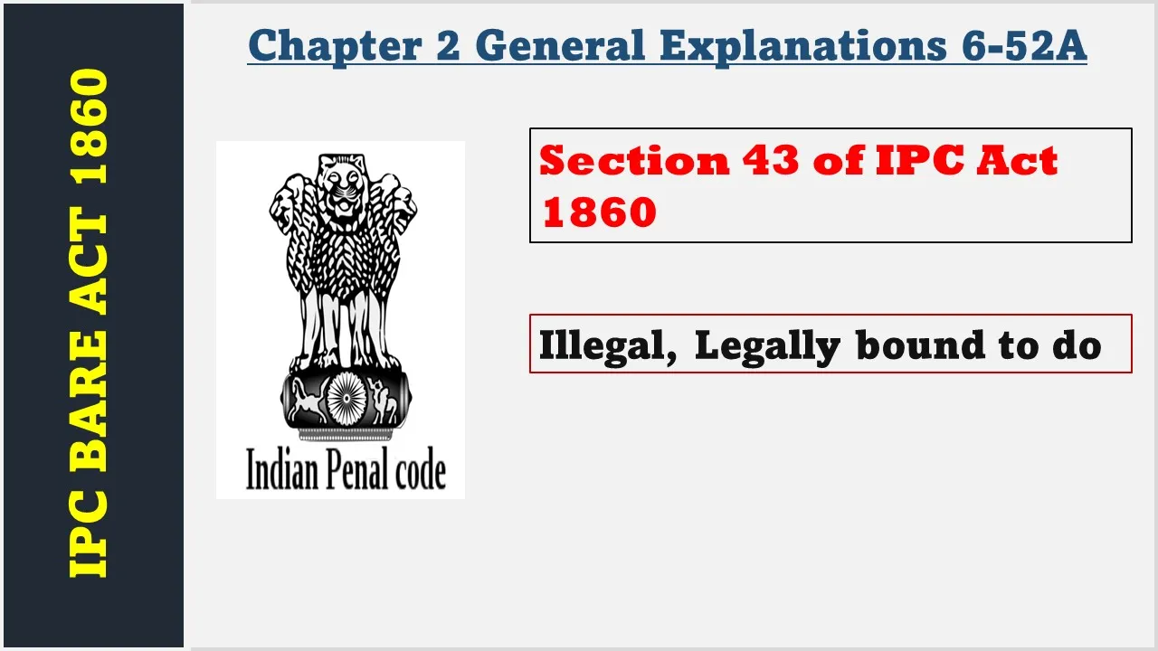 Section 43 of IPC  1860