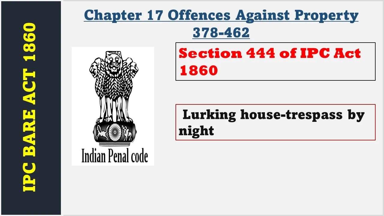 Section 444 of IPC  1860