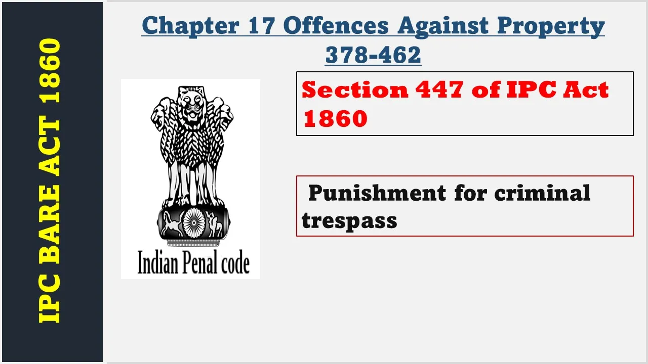 Section 447 of IPC  1860