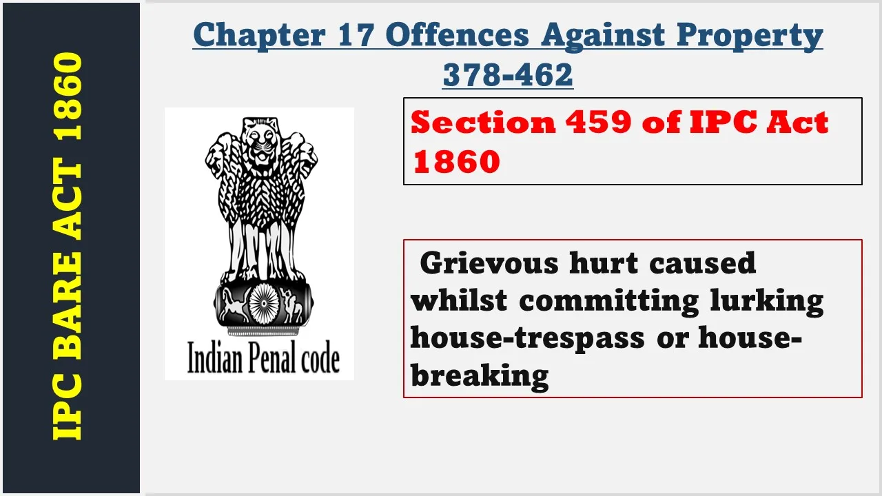 Section 459 of IPC  1860