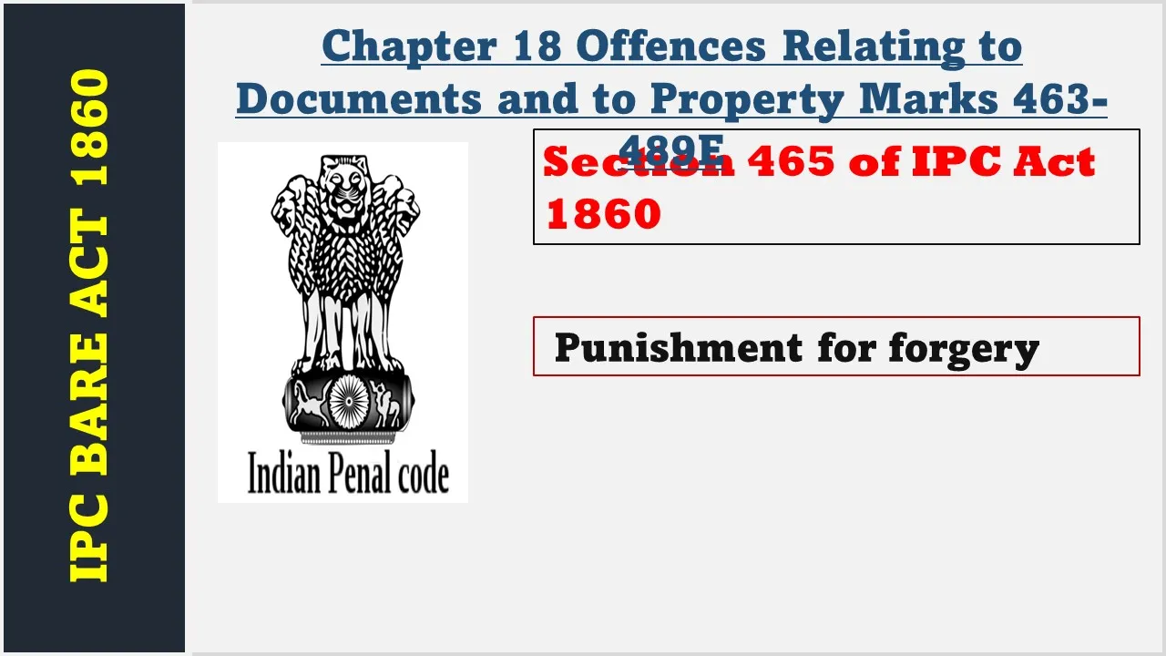 Section 465 of IPC  1860