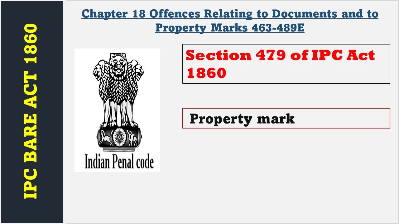 Section 479 of IPC  1860