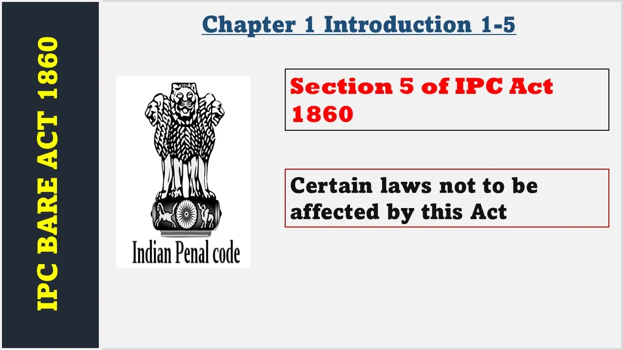 Section 5 of IPC  1860