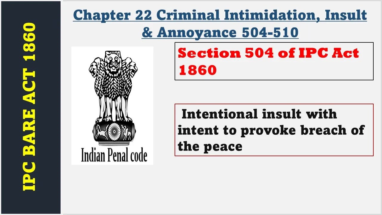 Section 504 of IPC  1860