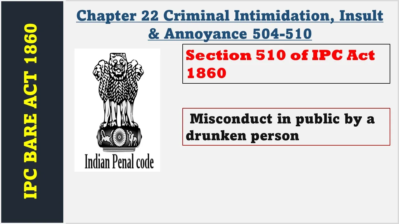 Section 510 of IPC  1860