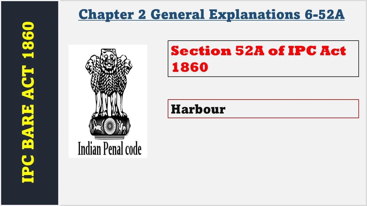 Section 52A of IPC  1860