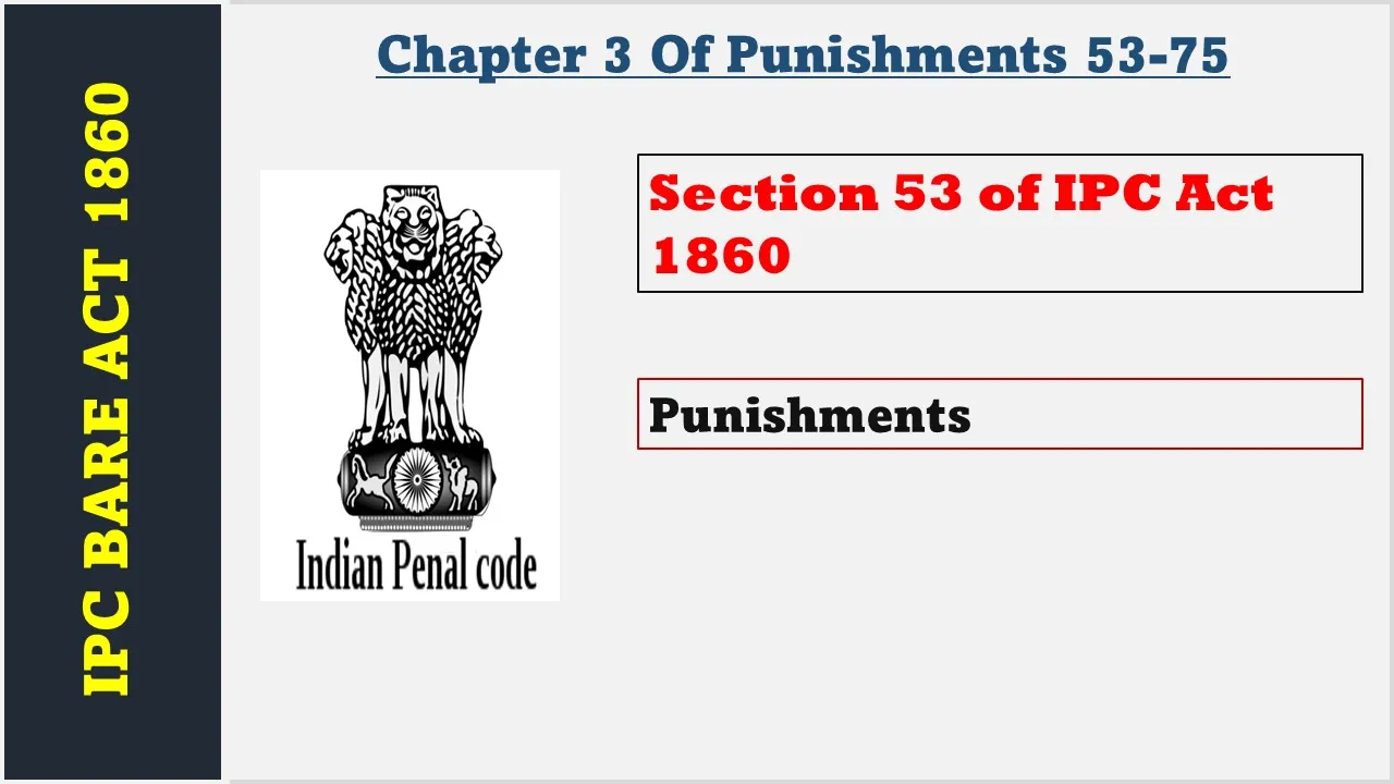 Section 53 of IPC  1860