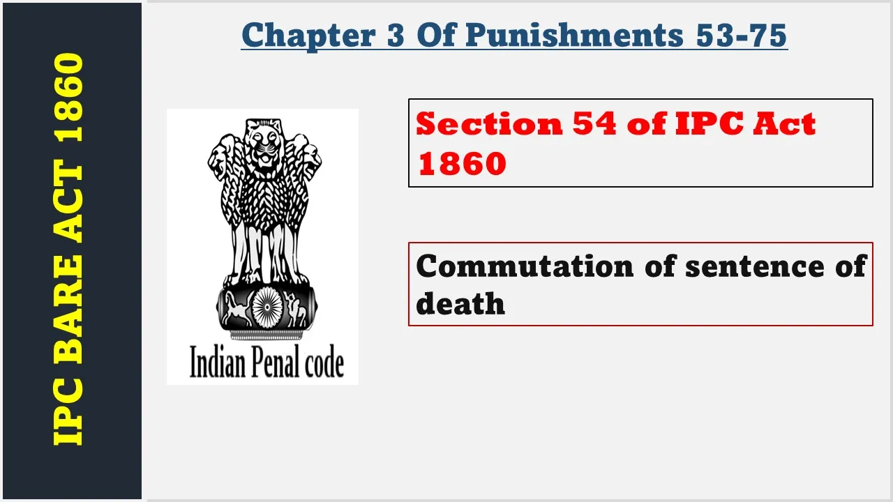Section 54 of IPC  1860